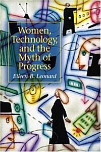 Women, Technology, and the Myth of Progress (Paperback)