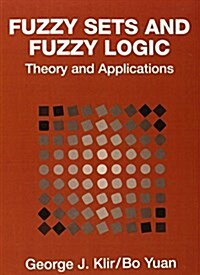 Fuzzy Sets and Fuzzy Logic: Theory and Applications (Paperback)