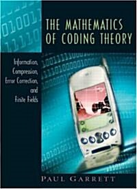The Mathematics of Coding Theory (Hardcover)