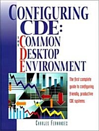Configuring Cde: The Common Desktop Environment (Paperback)
