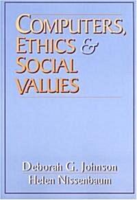 Computers, Ethics and Social Values (Paperback)