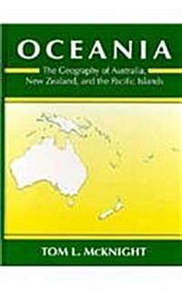 Oceania: The Geography of Australia, New Zealand and the Pacific Islands (Paperback)