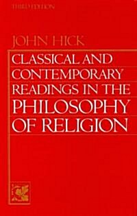 Classical and Contemporary Readings in Philosophy of Religion (Paperback, 3, Revised)