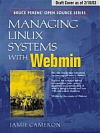 Managing Linux Systems with Webmin: System Administration and Module Development (Paperback)
