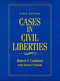 Cases in Civil Liberties (Paperback, 6, Revised)
