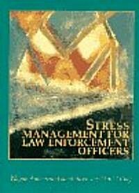 Stress Management for Law Enforcement Officers (Paperback)