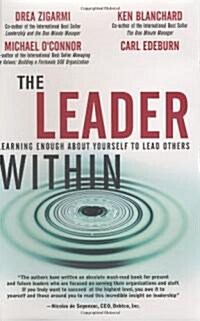 The Leader Within: Learning Enough about Yourself to Lead Others (Hardcover)