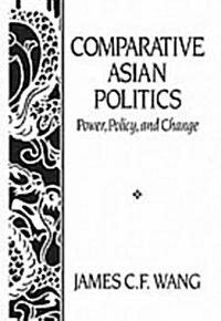 [중고] Comparative Asian Politics: Power, Policy and Change (Paperback)