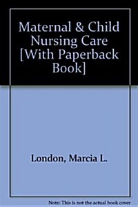 Maternal & Child Nursing Care [With Paperback Book] (Hardcover, 2)
