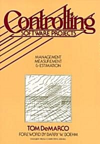 Controlling Software Projects: Management, Measurement, and Estimates (Paperback)