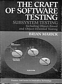The Craft of Software Testing: Subsystems Testing Including Object-Based and Object-Oriented Testing (Paperback)