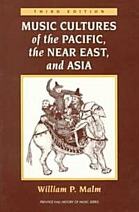 Music Cultures of the Pacific, the Near East, and Asia (Paperback, 3)