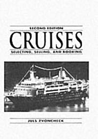 Cruises: Selecting, Selling and Booking (Paperback, 2, Revised)