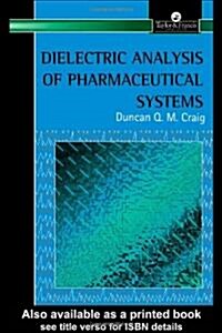 Dielectric Analysis of Pharmaceutical Systems (Hardcover)