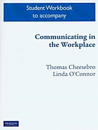 Communicating in the Workplace (Paperback, Workbook)