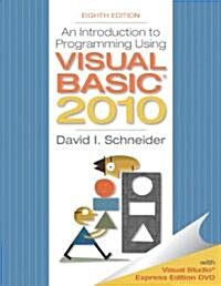 An Introduction to Programming Using Visual Basic 2010 (Paperback, 8th, PCK)