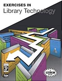 Exercises in Library Technology (Spiral)