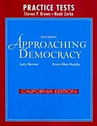 Approaching Democracy California Edition Practice Tests (5th, Paperback)