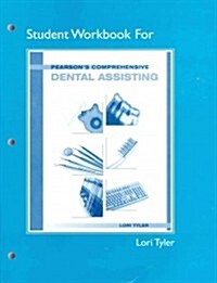 Student Workbook for Pearsons Comprehensive Dental Assisting (Paperback)
