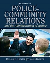 Police-Community Relations and the Administration of Justice (Hardcover, 8)