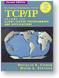 Internetworking with TCP/IP. Vol. 3 : Client-server programming and applications BSD socket version, 2nd ed