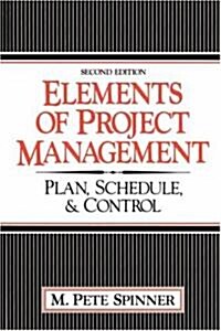 Elements of Project Management: Plan, Schedule, and Control (Paperback, 2)