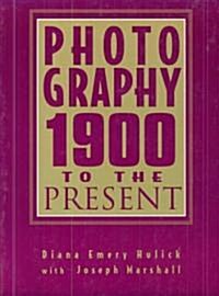 Hulick: Photography 1900 Present _p1 (Paperback)