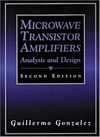 Microwave Transistor Amplifiers: Analysis and Design (Paperback, 2, Revised)