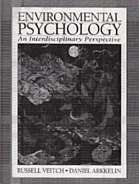 Environmental Psychology: An Interdisciplinary Perspective (Paperback)