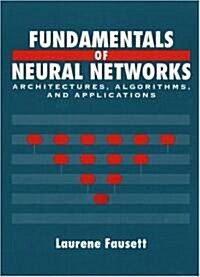 Fundamentals of Neural Networks: Architectures, Algorithms and Applications (Paperback)