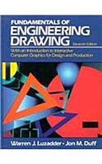 The Fundamentals of Engineering Drawing: With an Introduction to Interactive Computer Graphics for Design and Production (Paperback, 11, Revised)