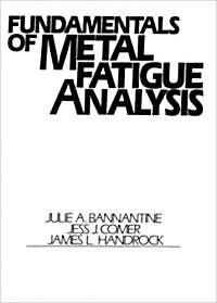 Fundamentals of Metal Fatigue Analysis (Paperback)