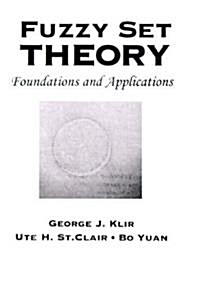 Fuzzy Set Theory: Foundations and Applications (Paperback)