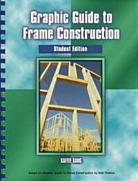 Graphic Guide to Frame Construction: Student Edition (Paperback, Student)