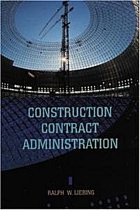 Construction Contract Administration (Hardcover)