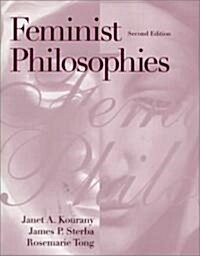 Feminist Philosophies: Problems, Theories, and Applications (Paperback, 2, Revised)