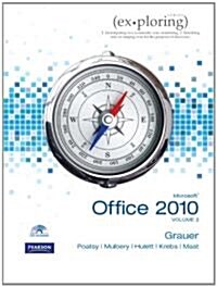 Exploring Microsoft Office 2010 Volume 2 (Spiral, New)