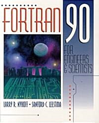 FORTRAN 90 for Engineers and Scientists (Paperback)