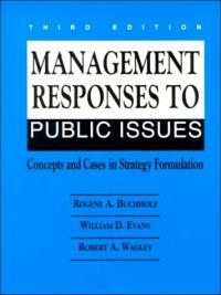 Management responses to public issues : concepts and cases in strategy formulation 3rd ed