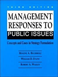 Management Responses to Public Issues: Concepts and Cases in Strategy Formulation (Paperback, 3, Revised)