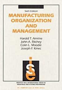 Manufacturing Organization and Management (Paperback, 6, Revised)