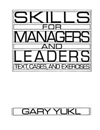 Skills for Managers and Leaders: Text, Cases and Exercises (Paperback)