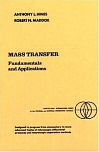 Mass Transfer: Fundamentals and Applications (Paperback)