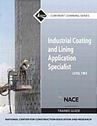 Industrial Coatings Trainee Guide, Level 2 (Paperback)