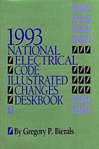 1993 National Electrical Code Illustrated Changes Deskbook (Hardcover)