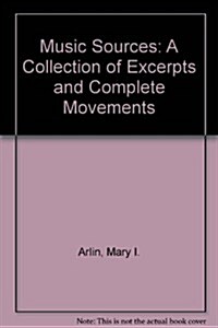 Music Source: A Collection of Excerpts and Complete Movements (Paperback, 2)