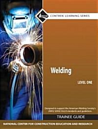 Welding Level 1 Trainee Guide, Hardcover (Hardcover, 4)
