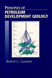 Principles of Petroleum Development Geology (Paperback)
