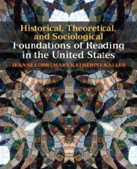 Historical, theoretical, and sociological foundations of reading in the United States