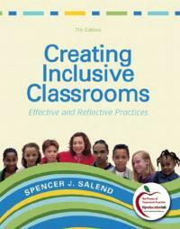 Creating inclusive classrooms : effective and reflective practices 7th ed